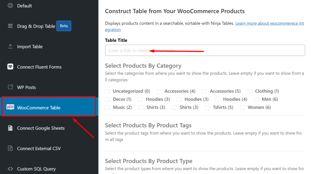 Press WooCommerce Table and define the table title