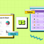 Closer Look at Charts vs Tables: The Right Data Visualization