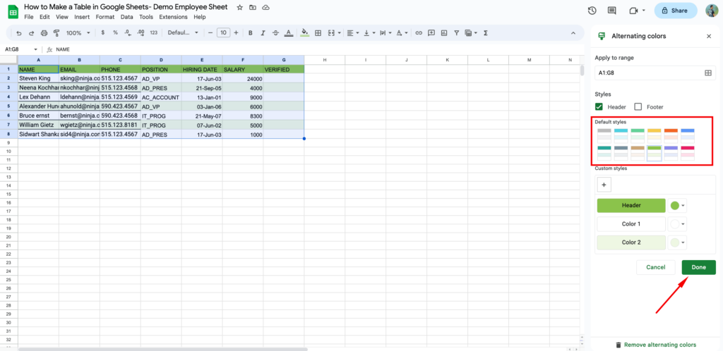 How to make a table in google sheets- Alternating colors- Format- Alternate colors- Select style- Done 