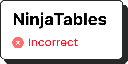 NinjaTables-Incorrect