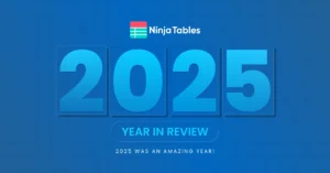Ninja Tables 2025 Year In Review