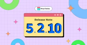 Ninja Tables 5.2.10: Custom Filter Fixes and More Advanced Improvements